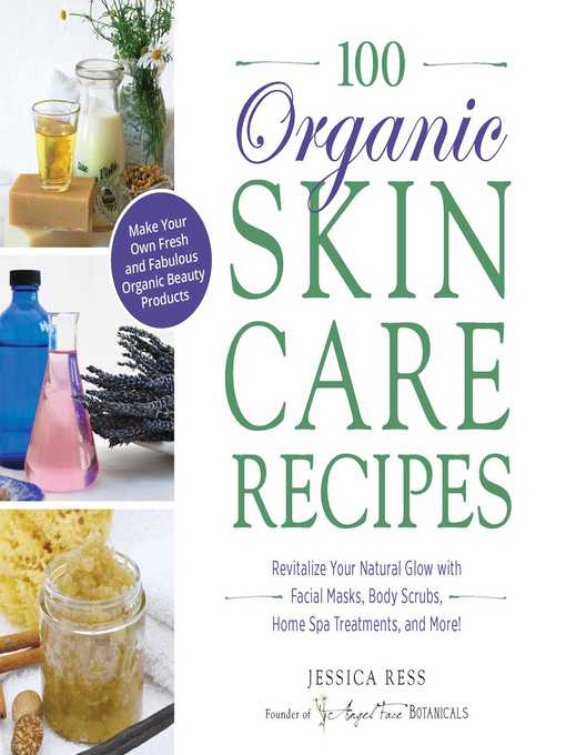 Title details for 100 Organic Skincare Recipes by Jessica Ress - Wait list